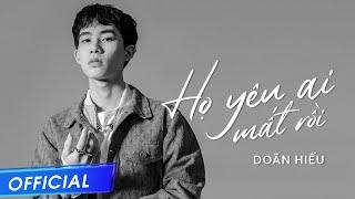 Họ Yêu Ai Mất Rồi l Doãn Hiếu l Official Lyrics Video