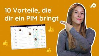 10 Vorteile eines PIM-Systems für dein Unternehmen