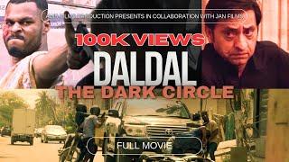  Daldal The Dark Circle | Full Movie | Lyari’s First Feature Film | Crime Drama | Official Release