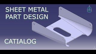Sheet Metal Part Design - CATIA V5 - CATIALOG