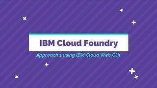 IBM CLOUD - Cloud Foundry Application Tutorial till Deployment of Application on Cloud