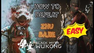 Black Myth Wukong - How to EASILY Defeat ZHU BAJIE, Boss Fight Guide