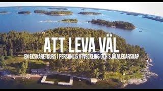 Att Leva Väl -  En Ekskäretkurs i personlig utveckling och självledarskap