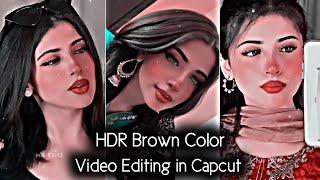 How To Make HDR CC Brown Effect Video in Capcut || Brown Effect || TikTok New Trend