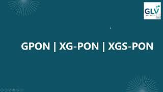 GPON | XG-PON | XGS-PON #gpon #10gpon #50gpon