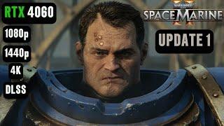 Warhammer 40K Space Marine 2 UPDATE 1 RTX 4060 | Warhammer 40K Space Marine 2 RTX 4060 & i5 12400F