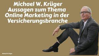 Michael W. Krüger Aussagen zum Thema Online Marketing in der Versicherungsbranche