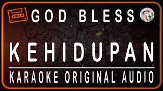 GODBLESS - KEHIDUPAN - KARAOKE ORIGINAL AUDIO