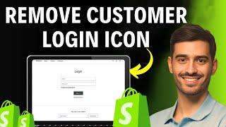 How To Remove Customer Login Account on Your Shopify Store(2024)