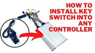 Install key switch on any E-bike and E-scooter controller