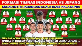 JANJI TIDAK BEREKSPERIMEN! Ini Kedalaman Skuad Timnas Indonesia vs Jepang di Kualifikasi Piala Dunia