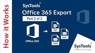 Export Mailbox to PST Using SysTools (Deprecated) Office 365 Exporter