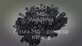 Accura MIS - CRM, MIS & Web2Print.. ONE Solution