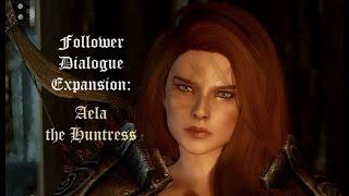 Follower Dialogue Expansion: Aela the Huntress 2.0