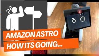 Amazon Astro Robot | 2 Months Later