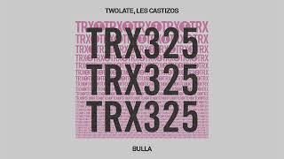 Twolate, Les Castizos - Bulla [Latin/Tech House]