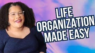 How to organize your life (and keep it that way)