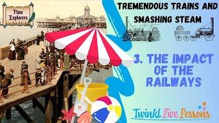 Tremendous Trains 3-The Impact of Steam