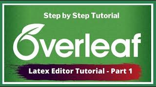 Introduction to Overleaf Online Latex Editor Tutorial | Part 1 | iLovePhD