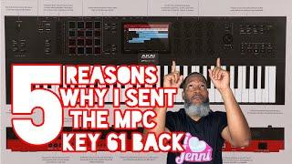 5 Reasons Why I Sent The MPC KEY 61 BACK