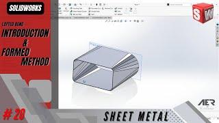 Lofted Bend (Intro & Formed Method) | Sheet Metal | Solidworks Tutorial Stage #20 Eng - AER Int.