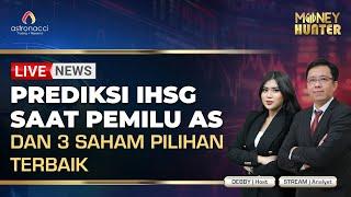 USA ELECTION, IHSG AKAN TEMBUS ATH LAGI?