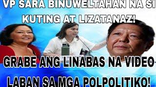 VP SARA BINUWELTAHAN NA SI KUTING AT LIZATANAZ! GRABE ANG LINABAS NA VIDEO LABAN SA MGA POLPOLITIKO!