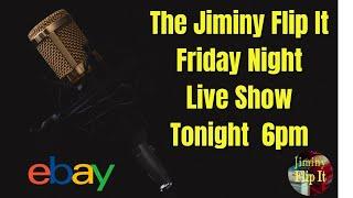 The Jiminy Flip It Friday Night LIVE Show