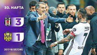 Beşiktaş (3-1) Yeni Malatyaspor | 30. Hafta - 2017/18