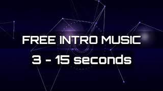 Best Free Intro Music For Youtube 3 to 15 seconds #5 (Free Copyright)