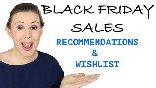 Black Friday Sale Recommendations and Wishlist | TheMakeupEnthusiast