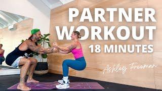 PARTNER WORKOUT || 18-minute total body workout.. Ashley Freeman & Xavier Rudd