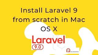 Install Laravel 9 from scratch in Mac OS X