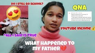 WHAT HAPPENED TO MY FATHER: Youtube Earning , My Qualification️30k QnA #qna #youtubeincome