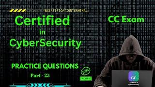 25. Master Certified in CyberSecurity [CC Exam]: Top Practice Questions