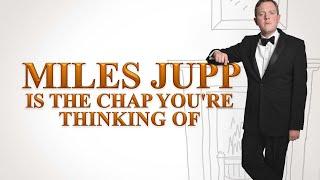 Miles Jupp | Is the Chap You're Thinking Of