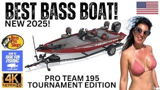 2025 PRO TEAM 195 TOURNAMENT EDITION | Best Bass Boat