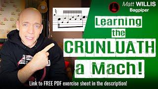 Learning the Crunluath a Mach (4K) | Highland Bagpipe Technique