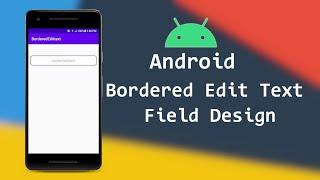 Android Bordered Edit Text Field | Customize Edit Text Android | Android Studio