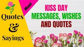 KISS DAY MESSAGES, WISHES AND QUOTES| SparklingDub.Quotes 71