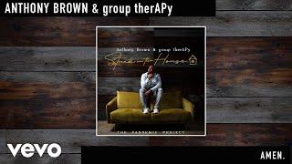 Anthony Brown & group therAPy - Amen. (Official Audio)