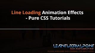 Line Loading Animation Effects Pure CSS Tutorials