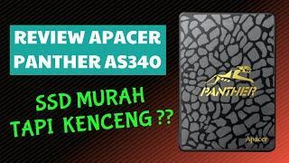 Review dan Uji Kecepatan SSD Apacer Panther AS340 - SSD Murah namun Berkualitas (2020)