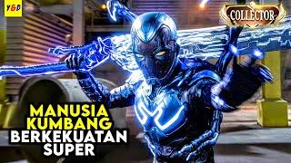 Berubah Menjadi Manusia Super Setelah Memegang Kumbang Biru Peninggalan Alien - ALUR CERITA FILM