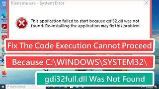 Fix The code execution cannot proceed because C:\WINDOWS\SYSTEM32\gdi32full.dll was not found