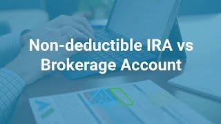 Non-Deductible IRA Contribution vs Taxable Brokerage Account Savings