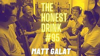95. "Farewell China!": Matt Galat (The JaYoe Nation) | The Honest Drink Podcast