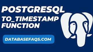 PostgreSQL To_Timestamp Function | To_Timestamp Function in PostgreSQL | PostgreSQL Database