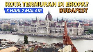  BUDAPEST TRAVEL VLOG ~ Itinerary 3 Hari // Kota Termurah di Eropa?