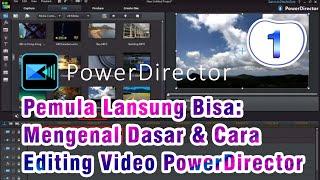 Pemula Langsung Bisa: Dasar & Cara Edit Video PowerDirector